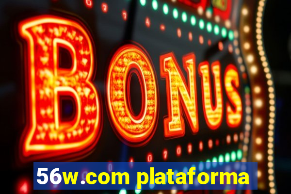 56w.com plataforma